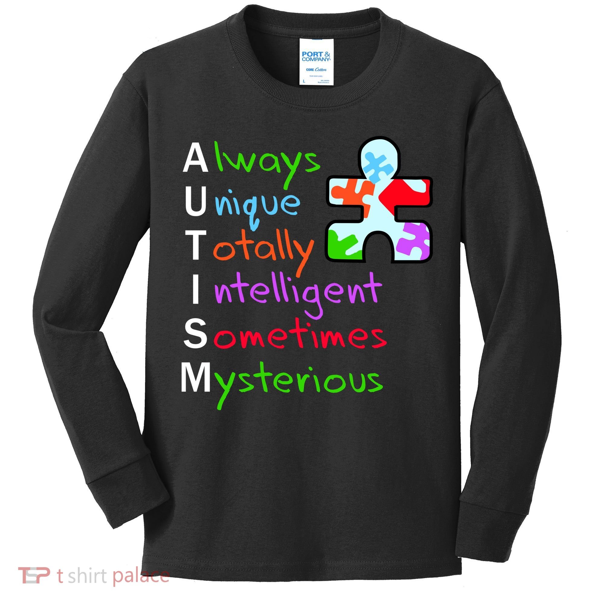 My Gift Is Autism: Always Unique Totally Intelligent Sometime Mysterious Puzzle Kids Long Sleeve Shirt