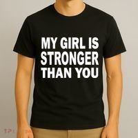 My Girl Is Stronger Than You T-Shirt thumb 3