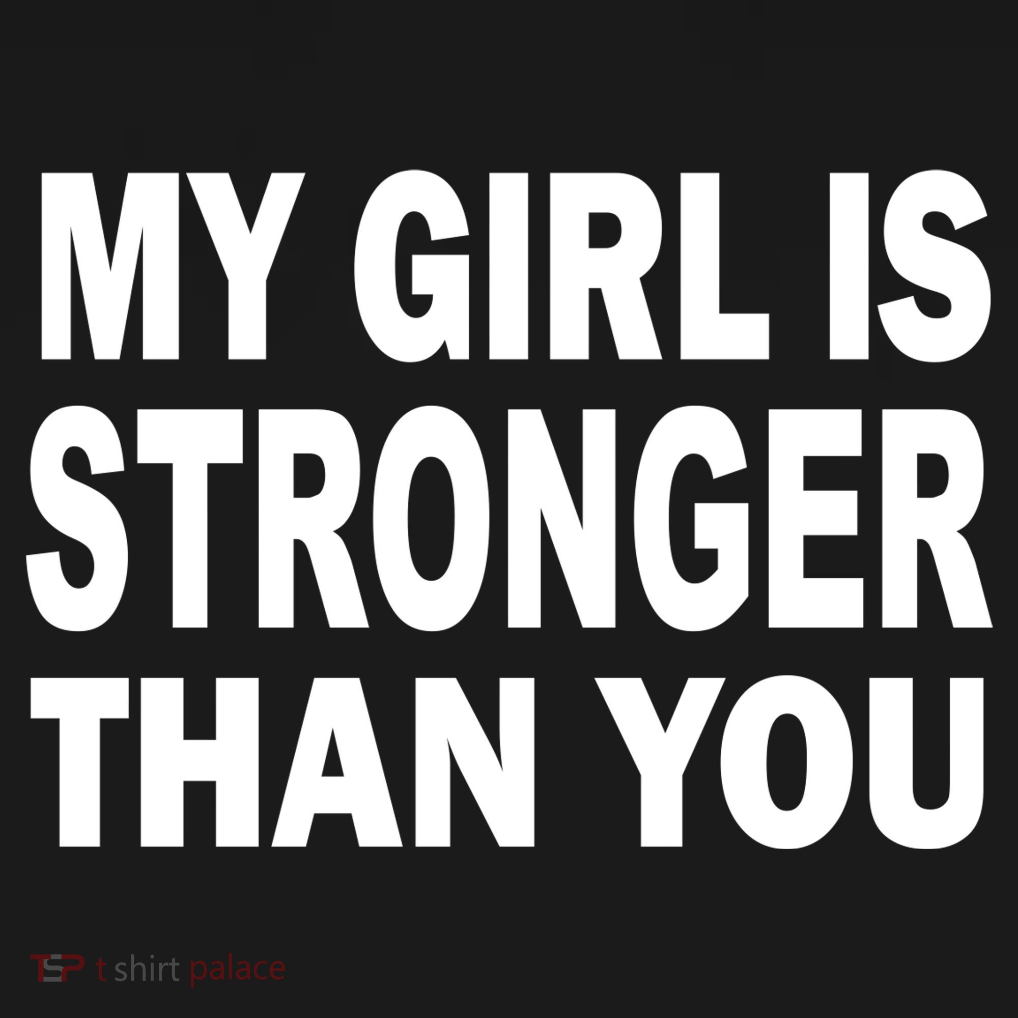 My Girl Is Stronger Than You Women's Hoodie