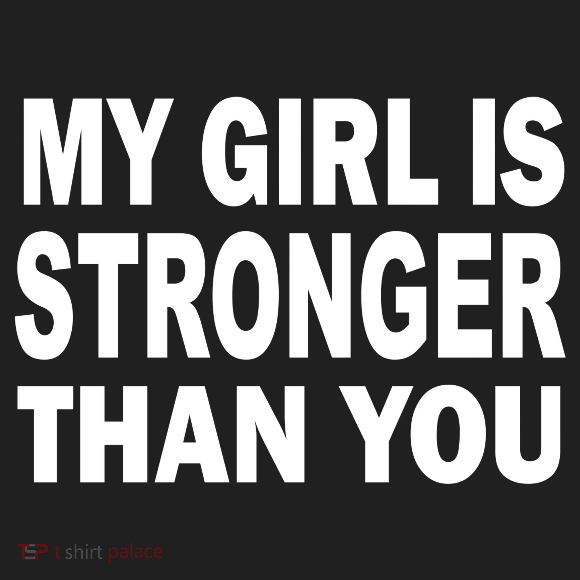 My Girl Is Stronger Than You Tumbler