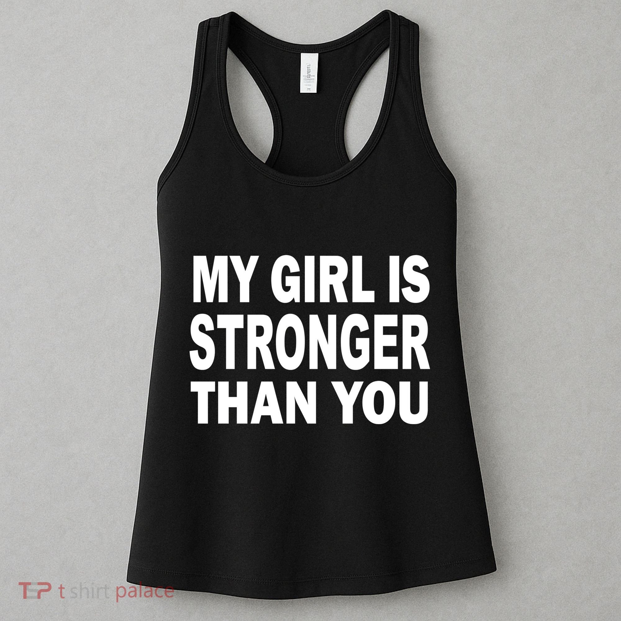My Girl Is Stronger Than You Women's Tank Top