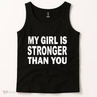 My Girl Is Stronger Than You Tank Top thumb 2