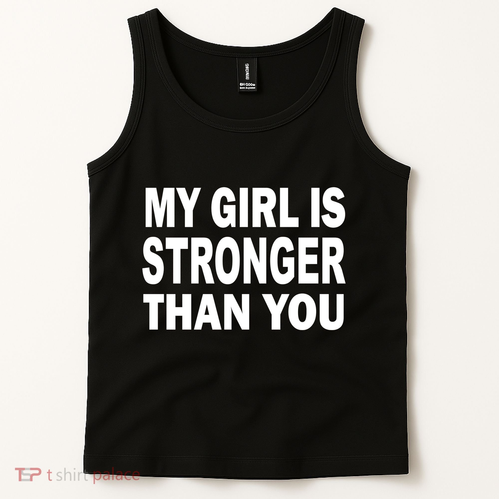 My Girl Is Stronger Than You Tank Top