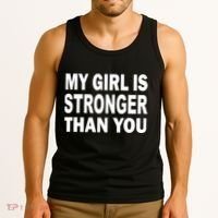My Girl Is Stronger Than You Tank Top thumb 3