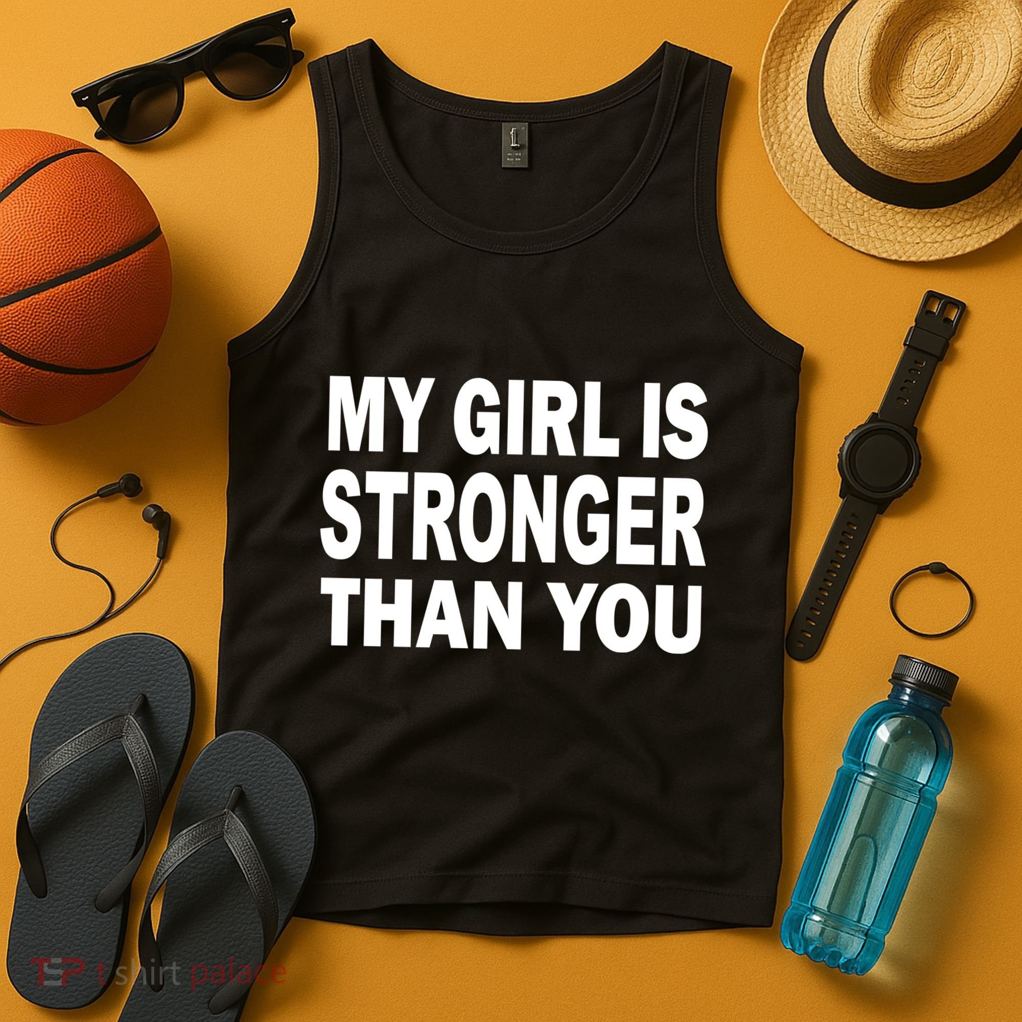 My Girl Is Stronger Than You Tank Top
