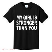 My Girl Is Stronger Than You Kids T-Shirt thumb 0