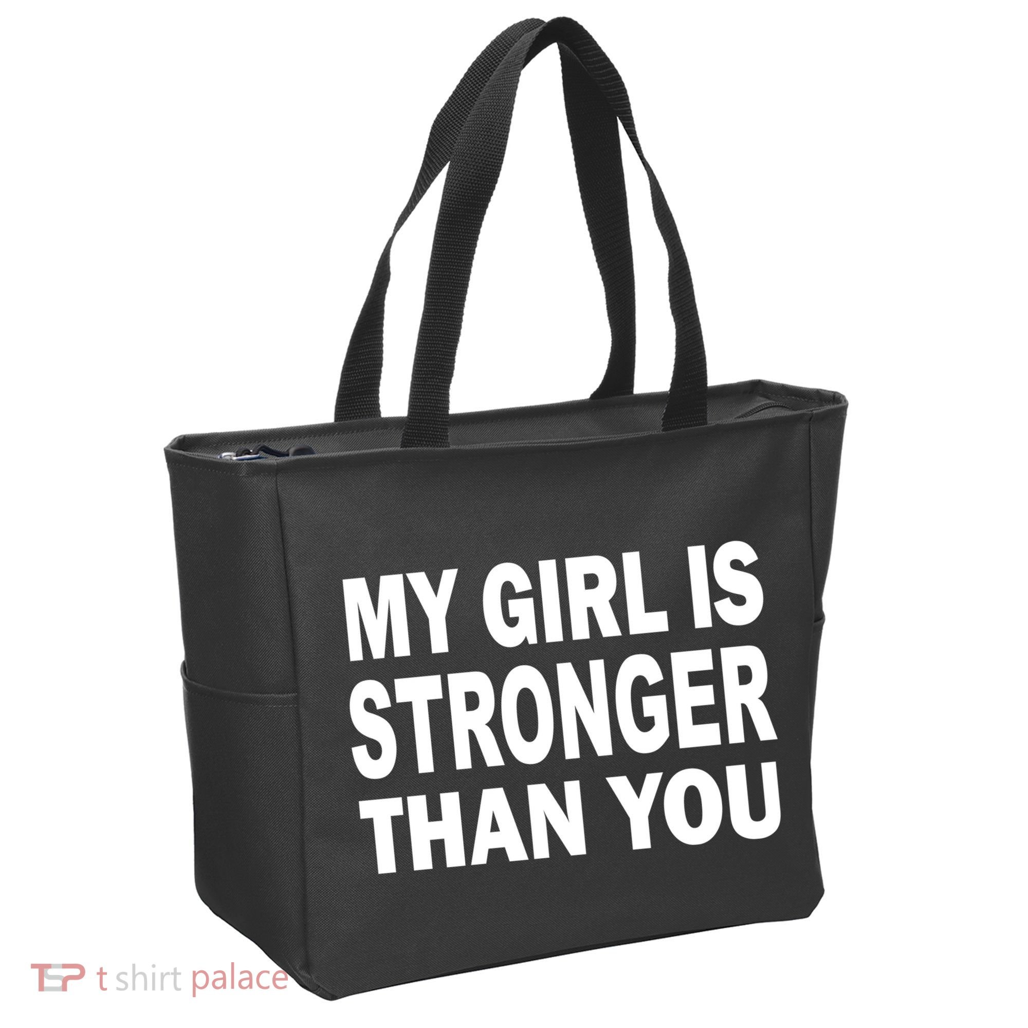 My Girl Is Stronger Than You Tote Bag