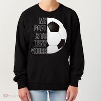 My Goal Is To Deny Yours Women's Sweatshirt thumb 0