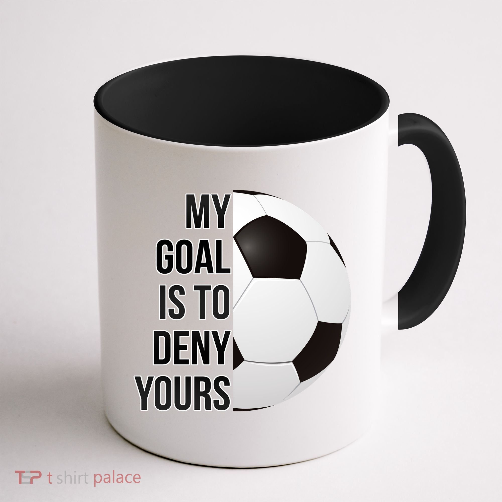 My Goal Is To Deny Yours Coffee Mug