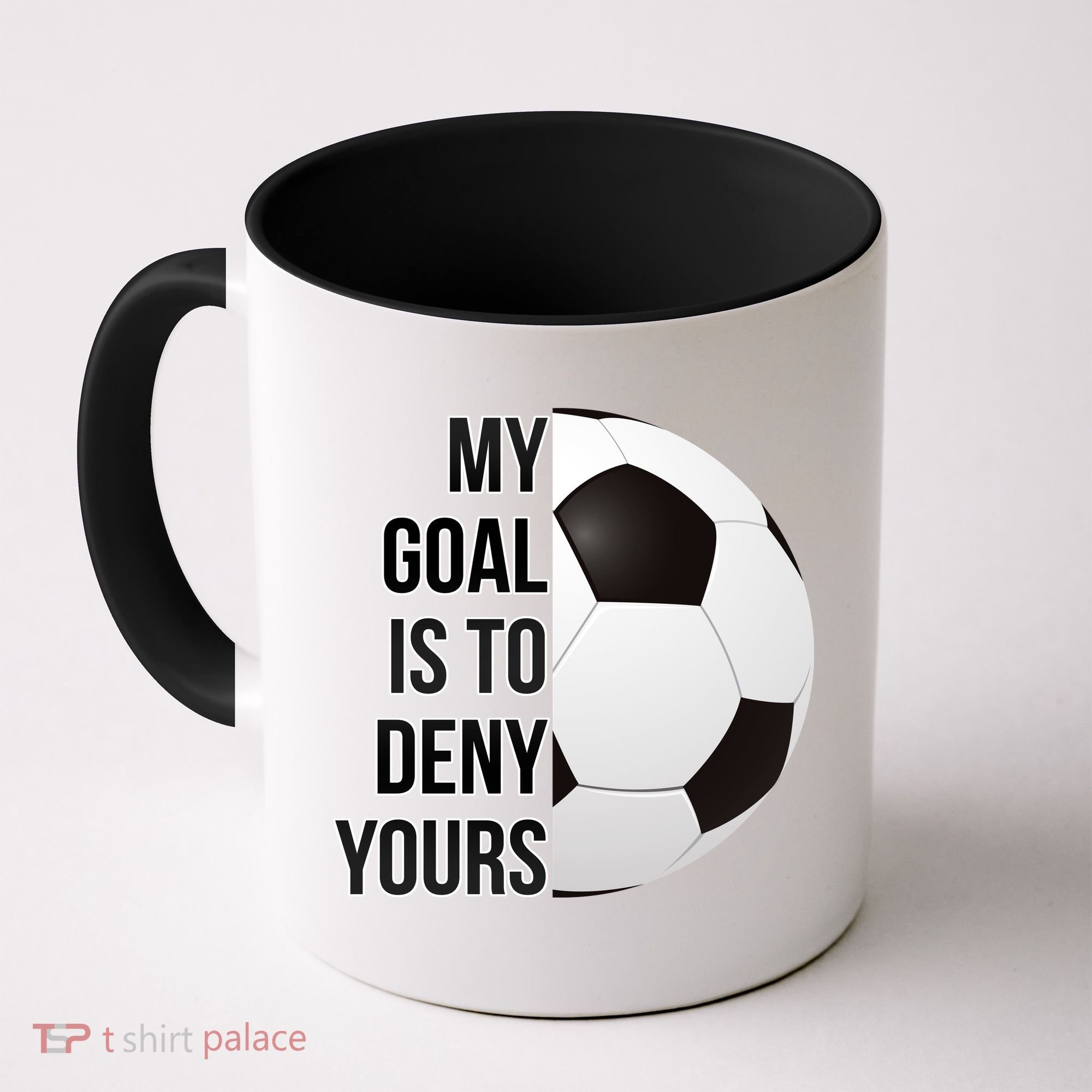 My Goal Is To Deny Yours Coffee Mug