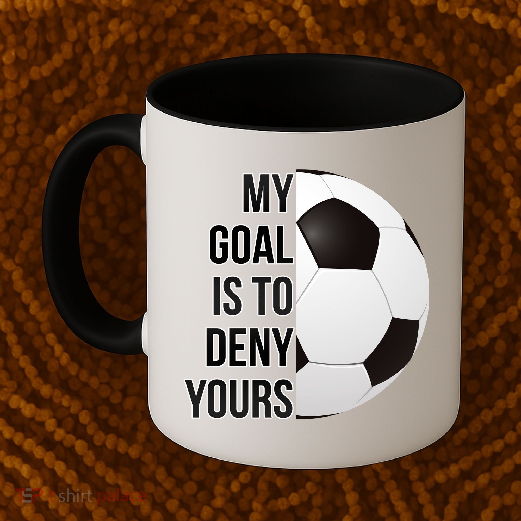 My Goal Is To Deny Yours Coffee Mug