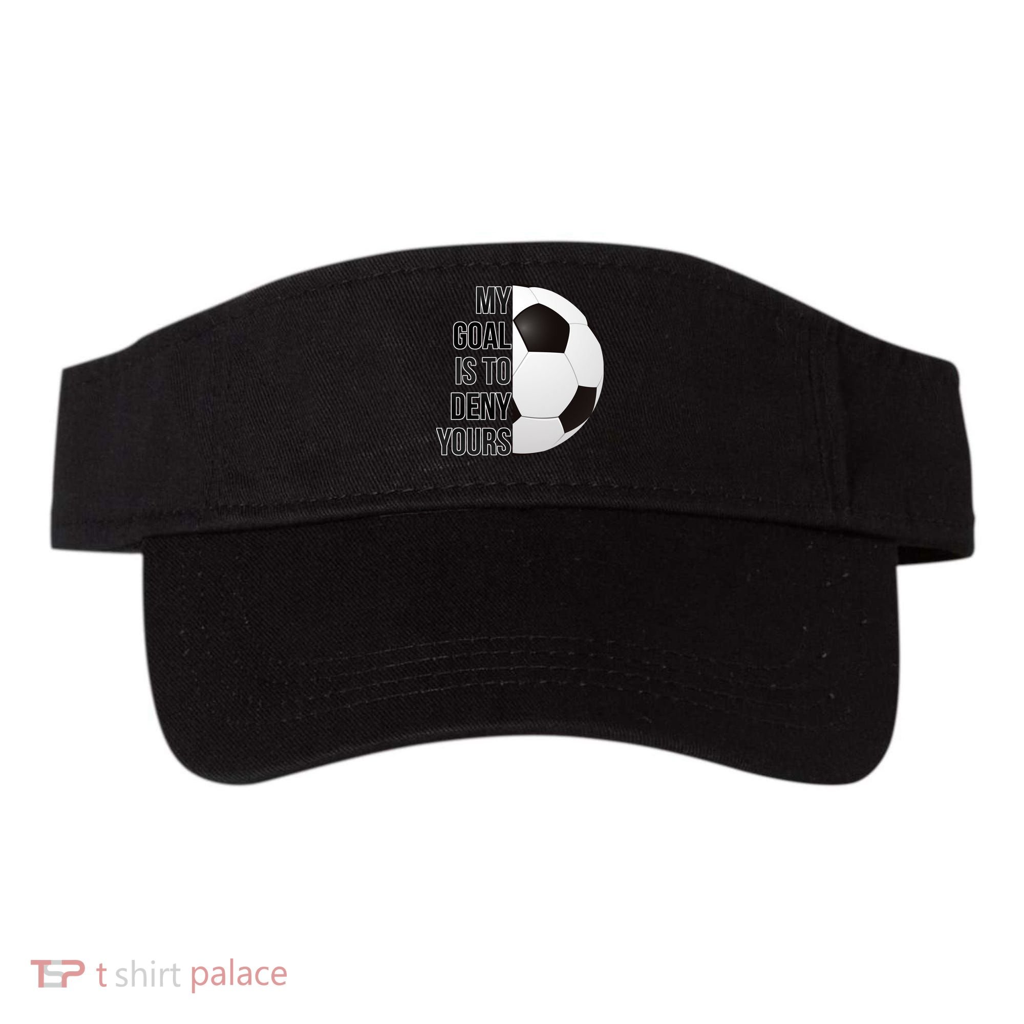 My Goal Is To Deny Yours Visor