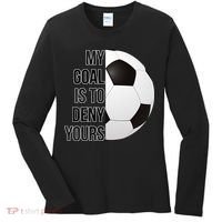 My Goal Is To Deny Yours Women's Long Sleeve Shirt thumb 0