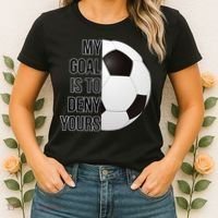 My Goal Is To Deny Yours Women's T-Shirt thumb 2