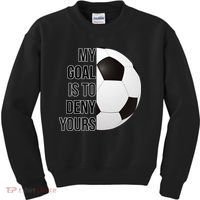 My Goal Is To Deny Yours Kids Sweatshirt thumb 0