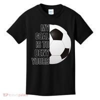My Goal Is To Deny Yours Kids T-Shirt thumb 0