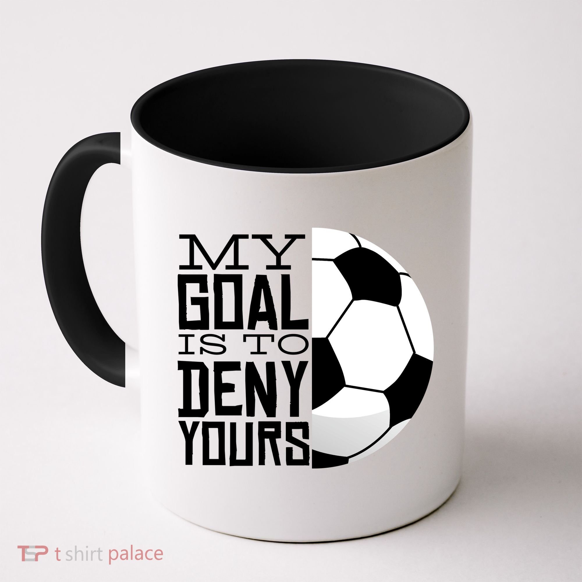 My Goal Is To Deny Yours Funny Soccer Coffee Mug