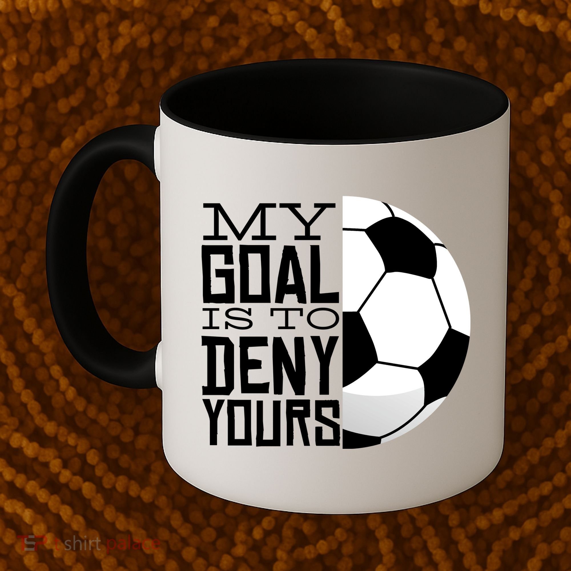 My Goal Is To Deny Yours Funny Soccer Coffee Mug