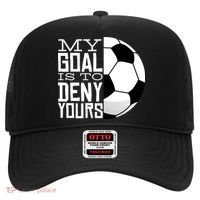 My Goal Is To Deny Yours Funny Soccer Hat thumb 0