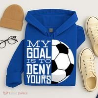 My Goal Is To Deny Yours Funny Soccer Hoodie thumb 4