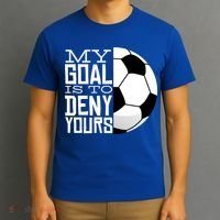 My Goal Is To Deny Yours Funny Soccer T-Shirt thumb 3