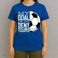 My Goal Is To Deny Yours Funny Soccer T-Shirt thumb 4