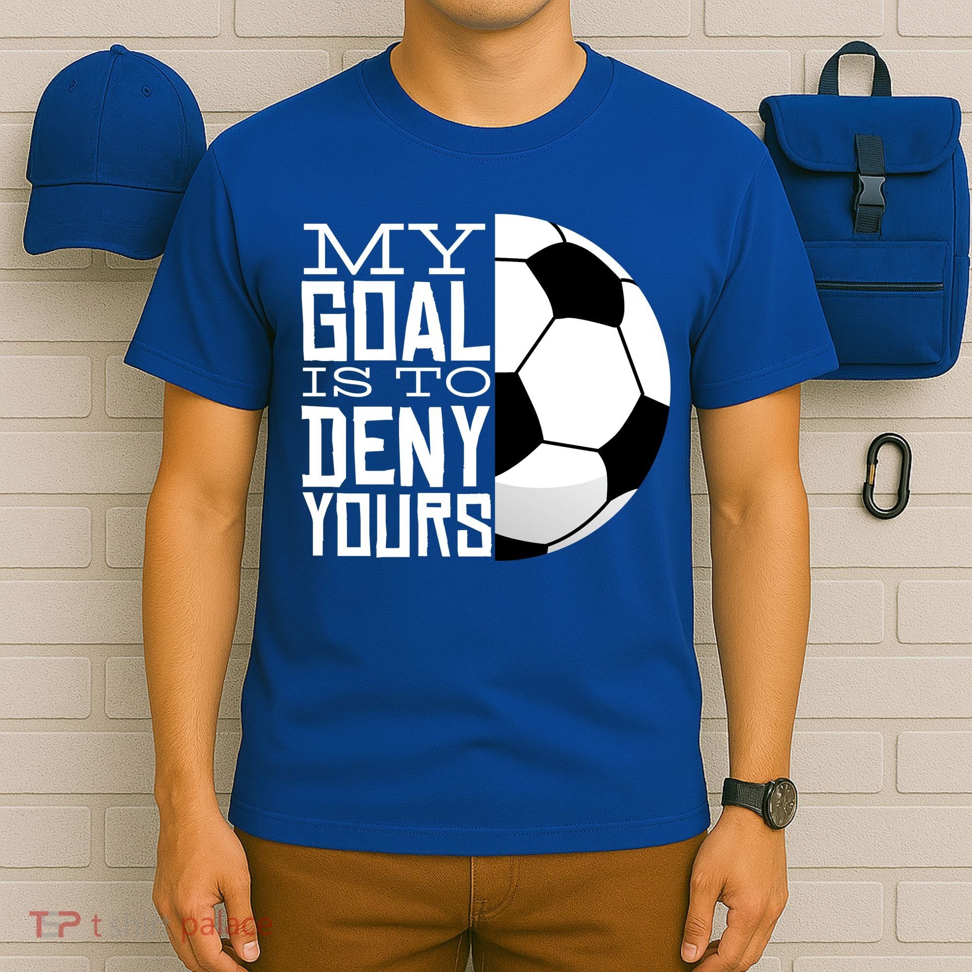 My Goal Is To Deny Yours Funny Soccer T-Shirt
