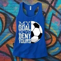 My Goal Is To Deny Yours Funny Soccer Women's Tank Top thumb 3