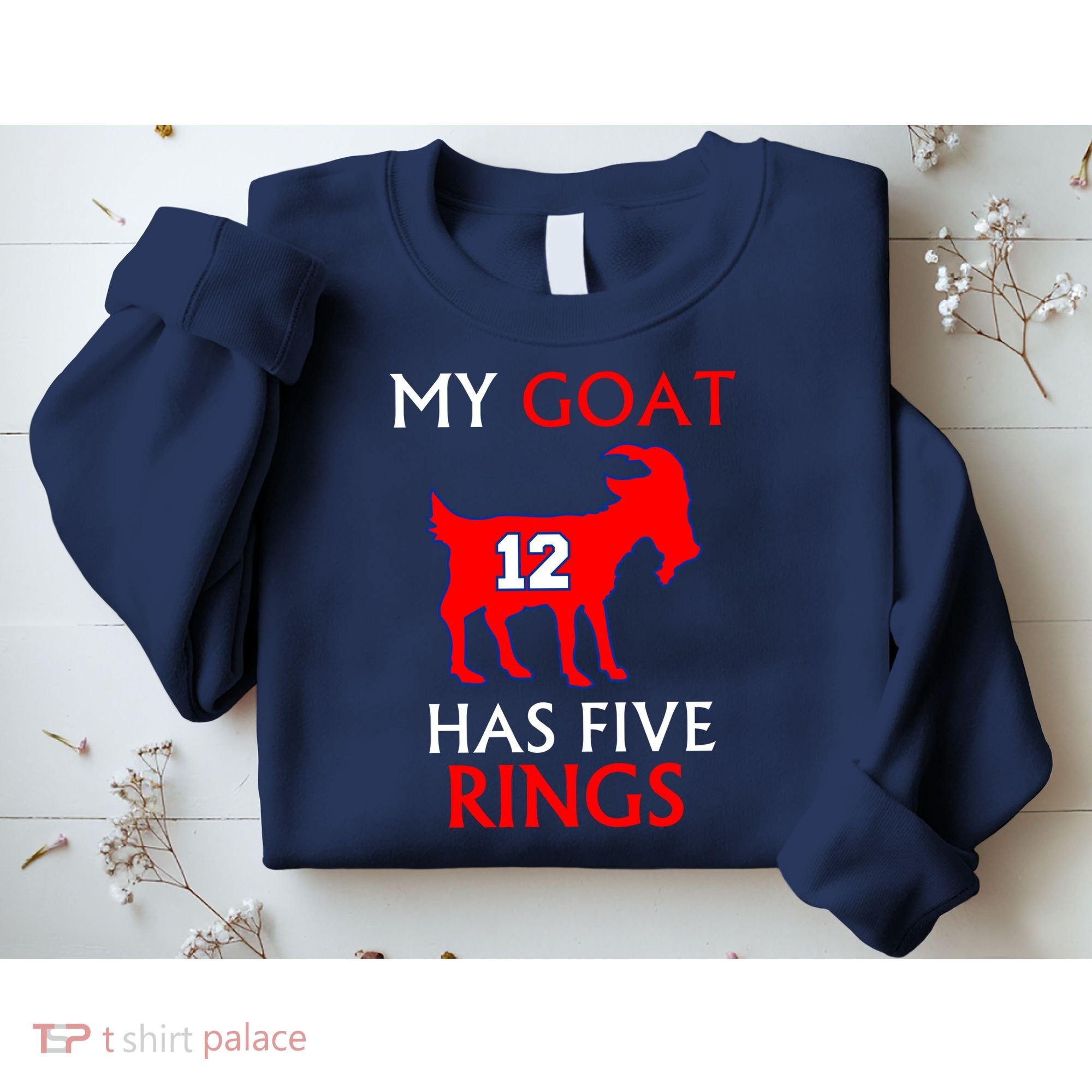 My Goat #12 Has Five Rings New England Football Champs Sweatshirt