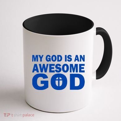 My God Is An Awesome God Coffee Mug back