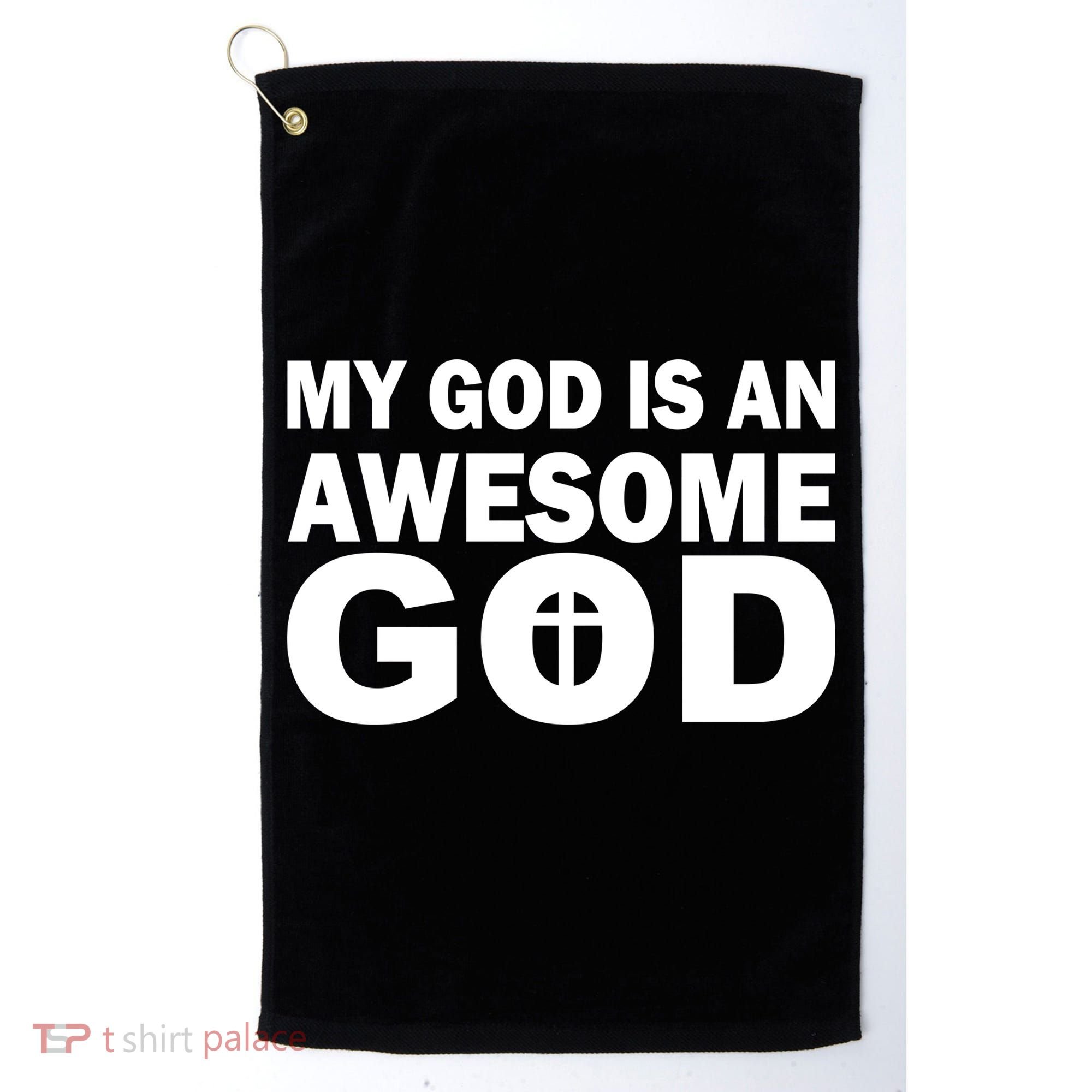 My God Is An Awesome God Golf Towel