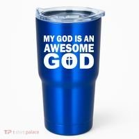 My God Is An Awesome God Tumbler thumb 0