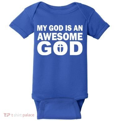 My God Is An Awesome God Baby Bodysuit