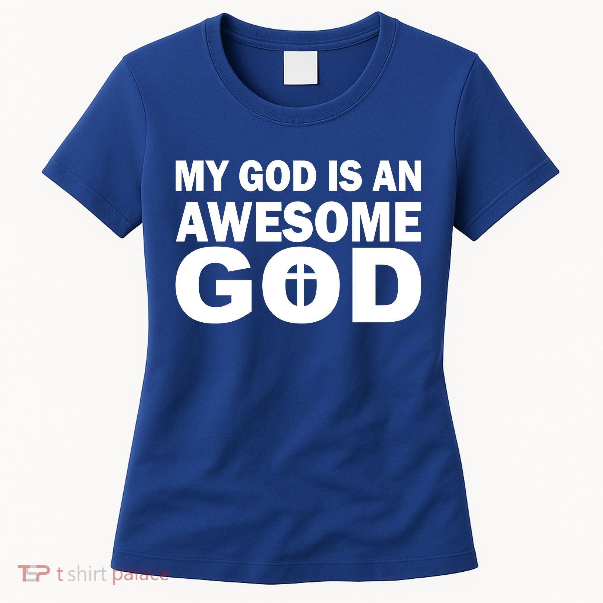 My God Is An Awesome God Women's T-Shirt