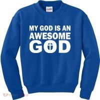 My God Is An Awesome God Kids Sweatshirt thumb 0