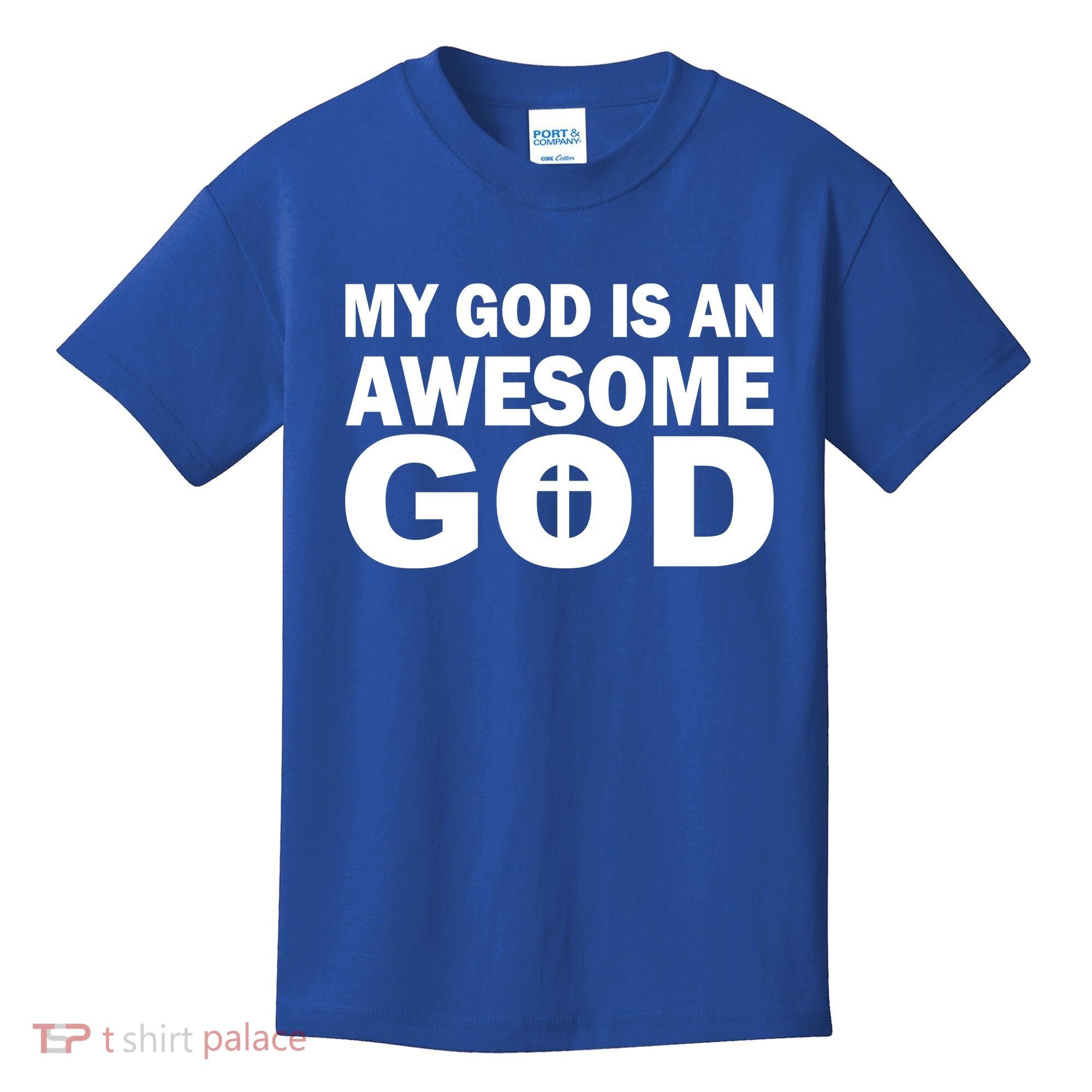 My God Is An Awesome God Kids T-Shirt