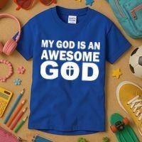 My God Is An Awesome God Kids T-Shirt thumb 3