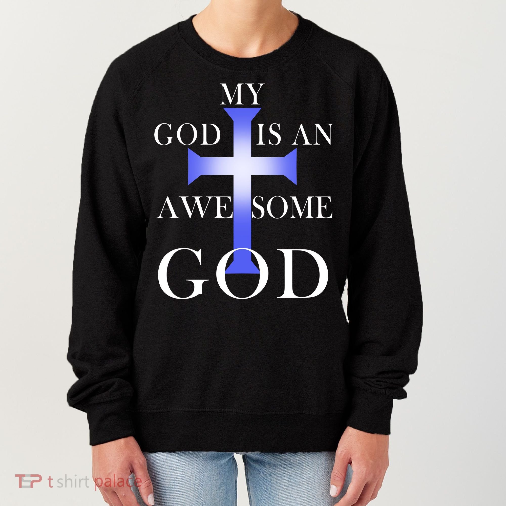 My God Is An Awesome God Jesus Women's Sweatshirt
