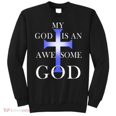 My God Is An Awesome God Jesus Sweatshirt