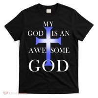 My God Is An Awesome God Jesus T-Shirt thumb 0