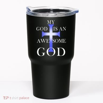 My God Is An Awesome God Jesus Tumbler