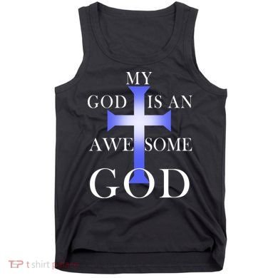 My God Is An Awesome God Jesus Tank Top