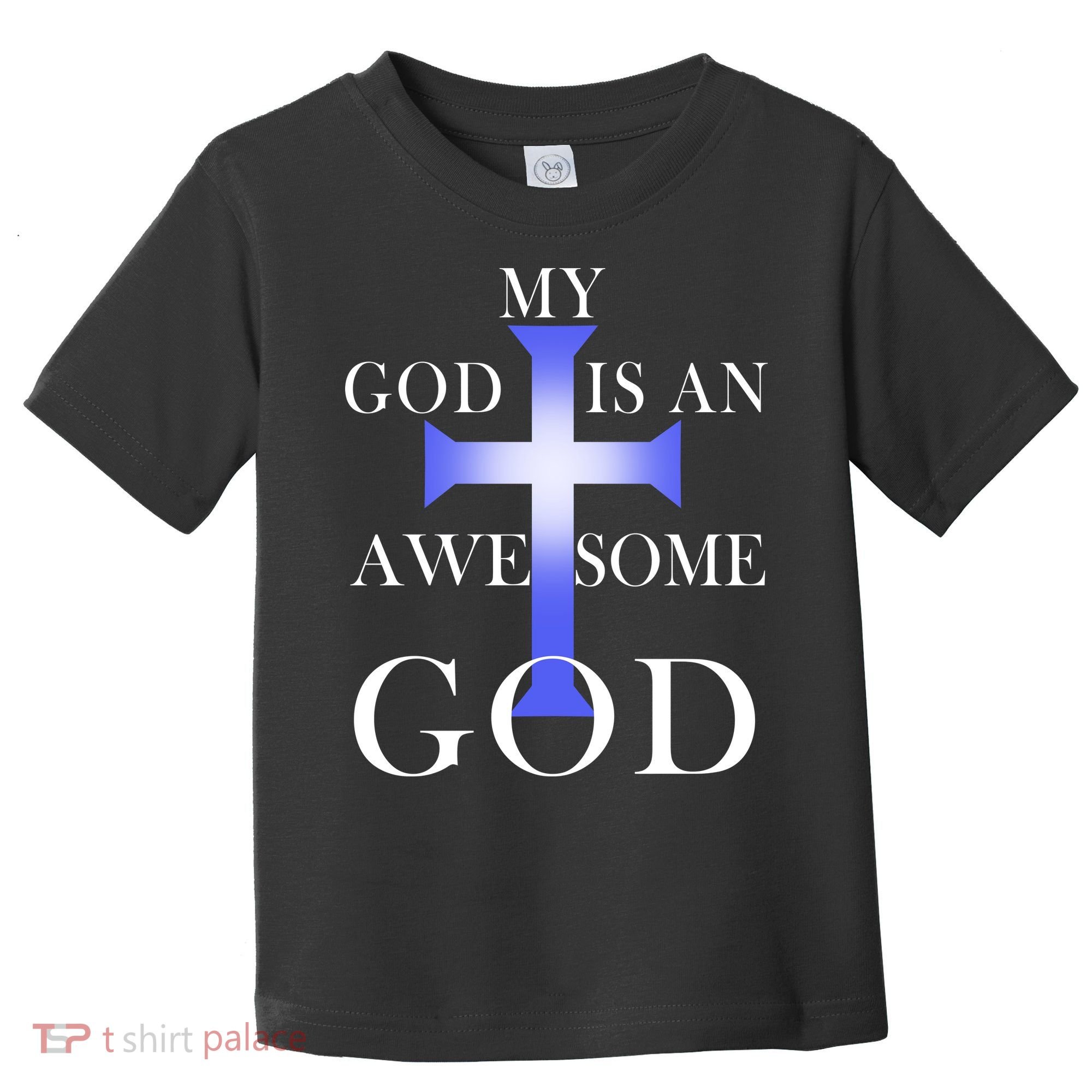 My God Is An Awesome God Jesus Toddler T-Shirt