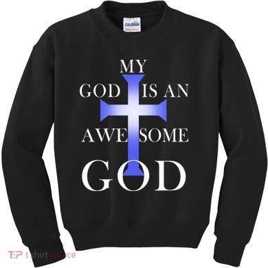 My God Is An Awesome God Jesus Kids Sweatshirt