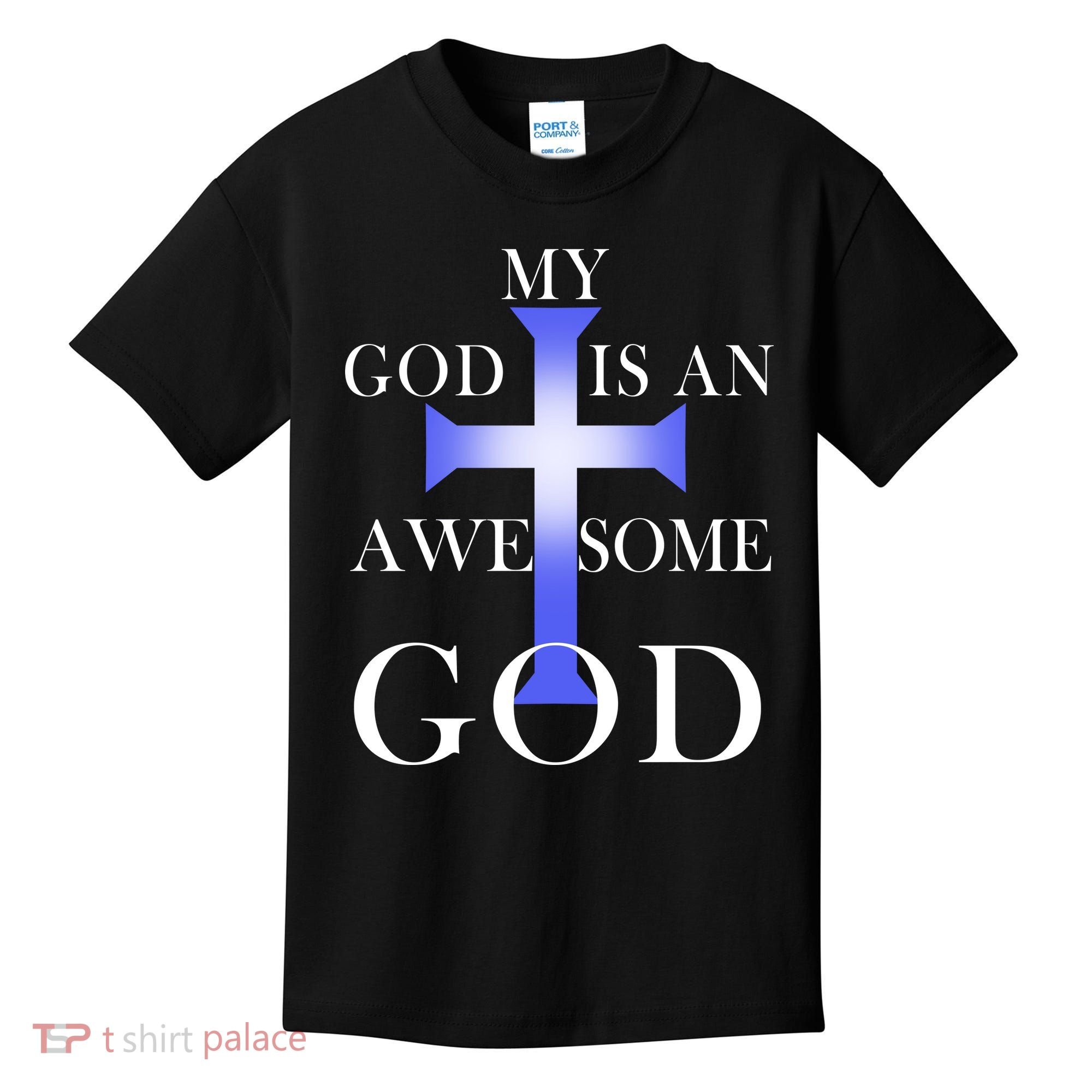 My God Is An Awesome God Jesus Kids T-Shirt