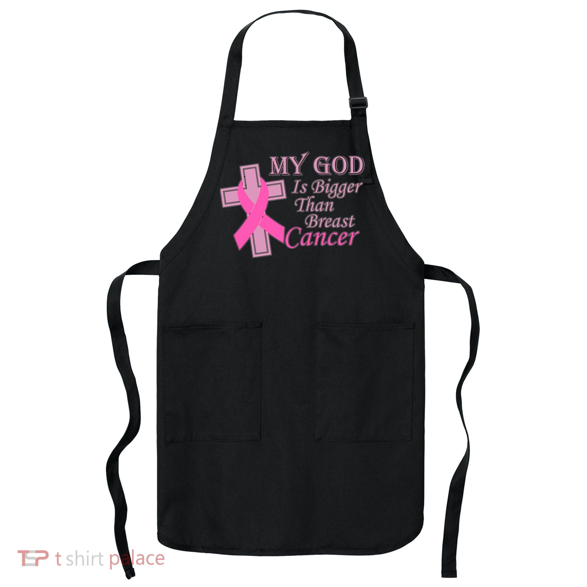 My God Is Bigger Than Breast Cancer Apron