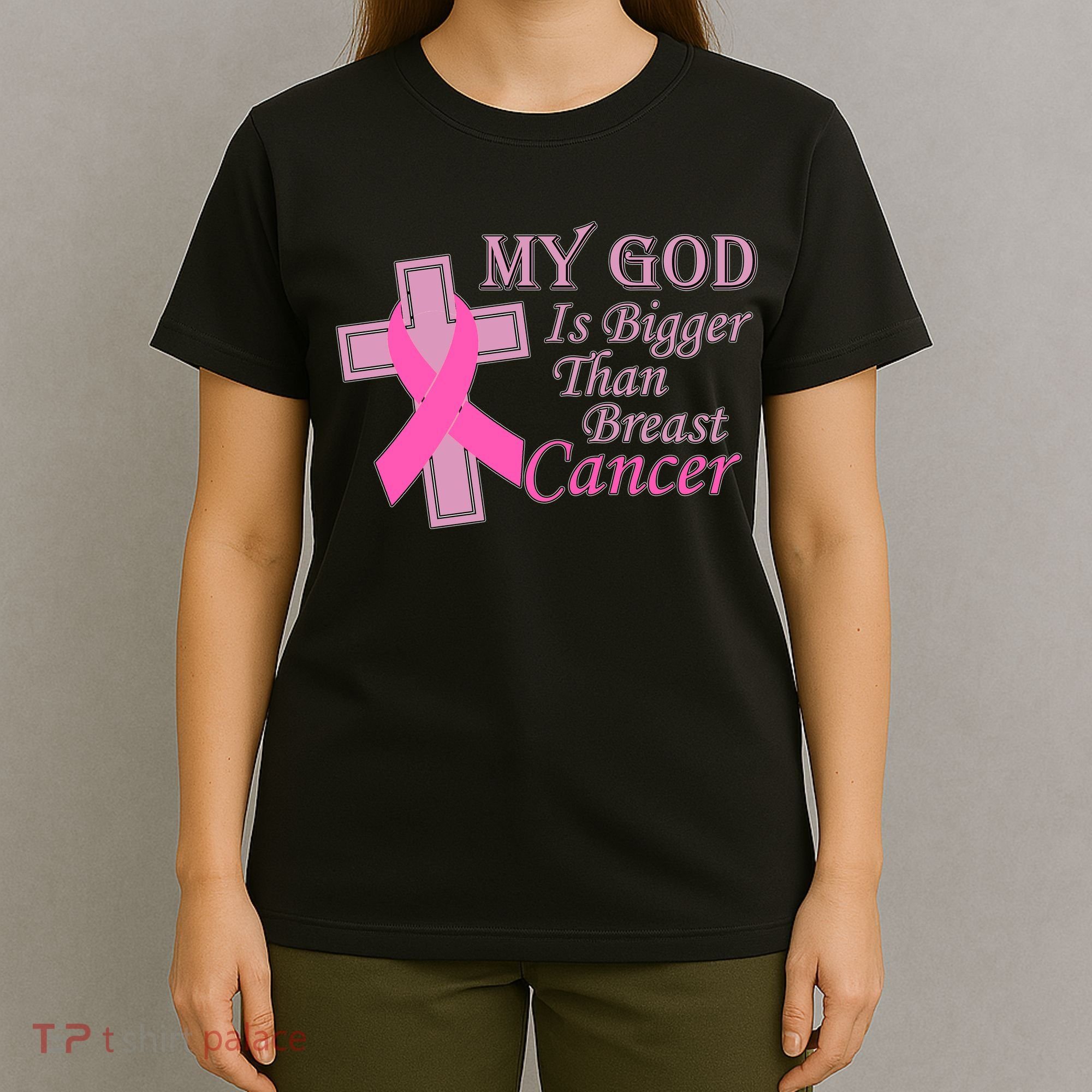 My God Is Bigger Than Breast Cancer T-Shirt