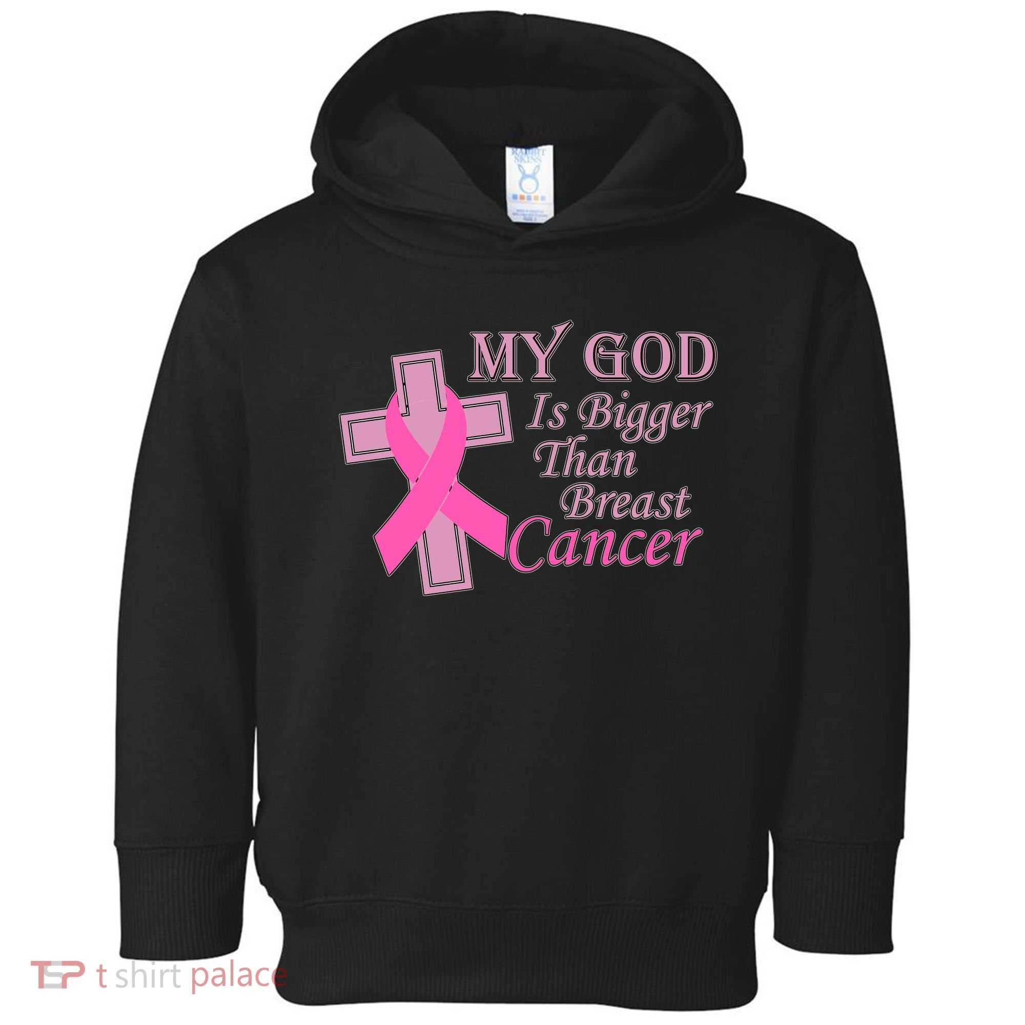 My God Is Bigger Than Breast Cancer Toddler Hoodie