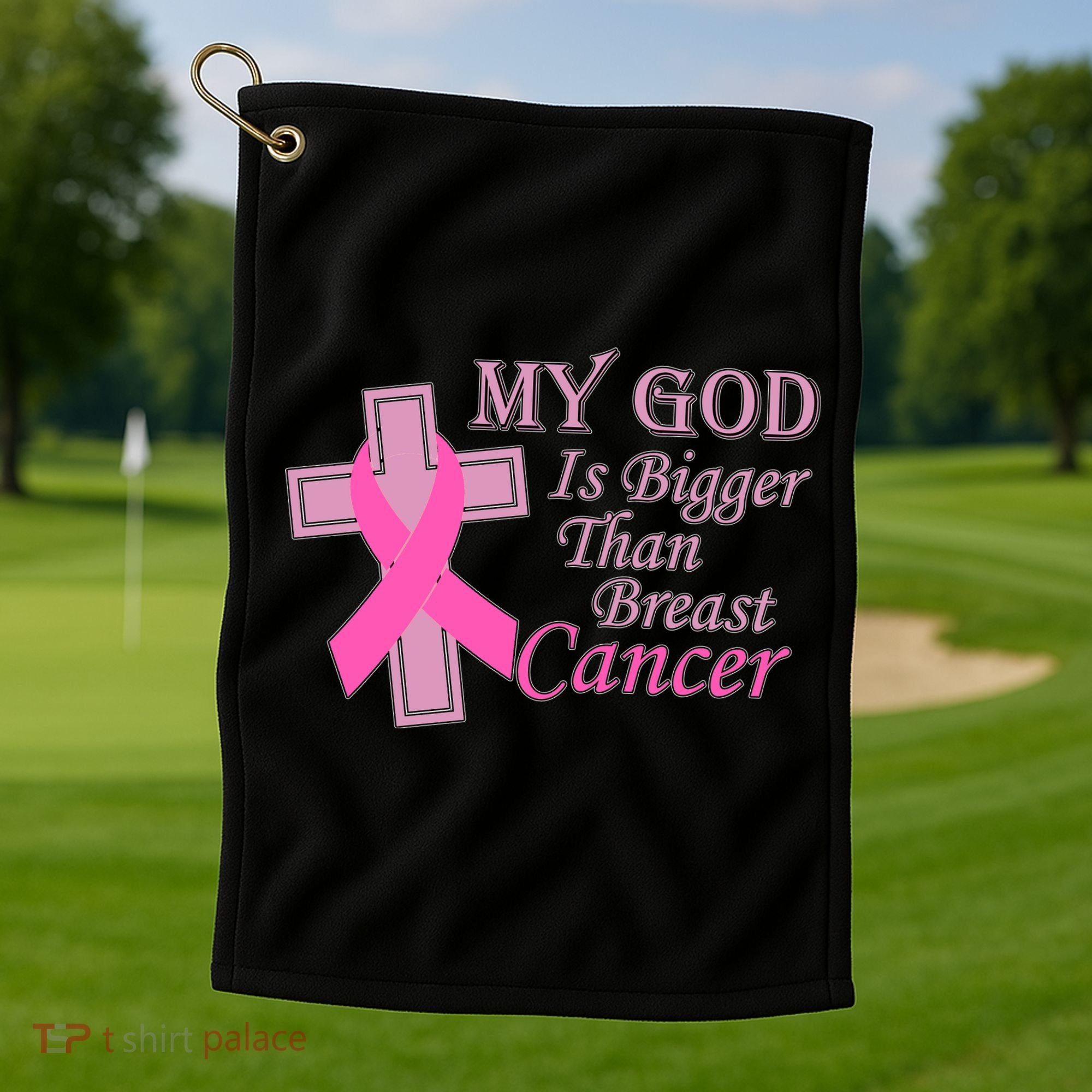 My God Is Bigger Than Breast Cancer Golf Towel