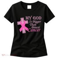 My God Is Bigger Than Breast Cancer Women's T-Shirt thumb 0